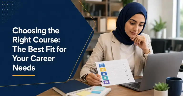 How to Choose the Right Course for Your Professional Needs